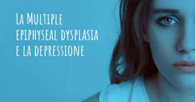 La Multiple epiphyseal dysplasia e la depressione