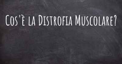 Cos'è la Distrofia Muscolare?