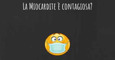 La Miocardite è contagiosa?