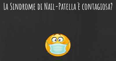 La Sindrome di Nail-Patella è contagiosa?