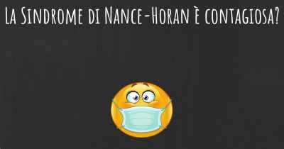 La Sindrome di Nance-Horan è contagiosa?