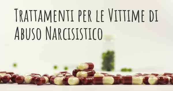 Trattamenti per le Vittime di Abuso Narcisistico