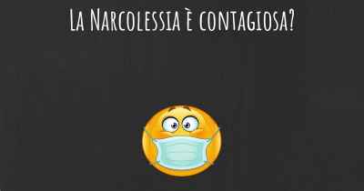 La Narcolessia è contagiosa?