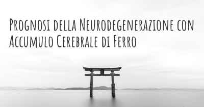 Prognosi della Neurodegenerazione con Accumulo Cerebrale di Ferro