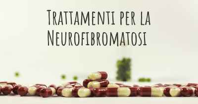 Trattamenti per la Neurofibromatosi