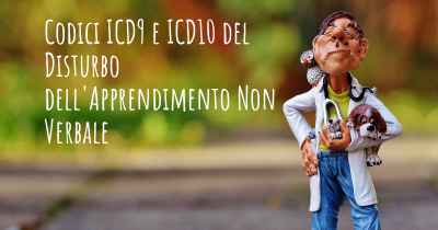 Codici ICD9 e ICD10 del Disturbo dell'Apprendimento Non Verbale