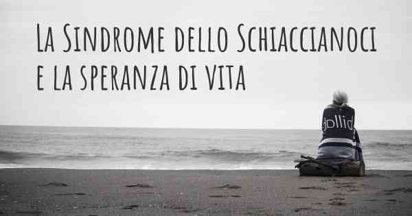 La Sindrome dello Schiaccianoci e la speranza di vita