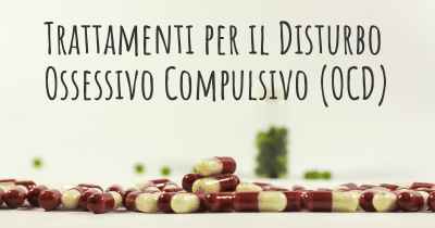 Trattamenti per il Disturbo Ossessivo Compulsivo (OCD)