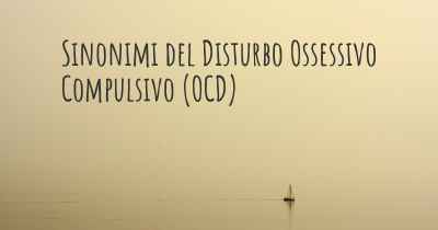 Sinonimi del Disturbo Ossessivo Compulsivo (OCD)