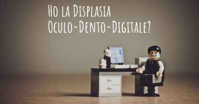 Ho la Displasia Oculo-Dento-Digitale?