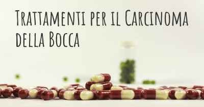 Trattamenti per il Carcinoma della Bocca