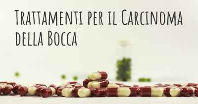 Trattamenti per il Carcinoma della Bocca