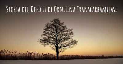 Storia del Deficit di Ornitina Transcarbamilasi