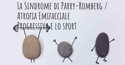 La Sindrome di Parry-Romberg / Atrofia Emifacciale Progressiva e lo sport