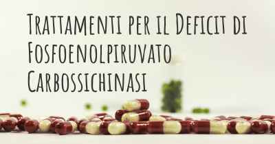 Trattamenti per il Deficit di Fosfoenolpiruvato Carbossichinasi