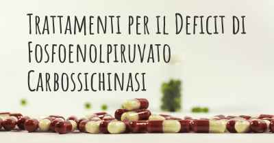 Trattamenti per il Deficit di Fosfoenolpiruvato Carbossichinasi