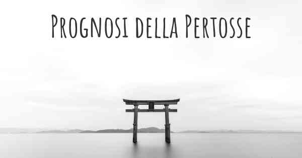 Prognosi della Pertosse