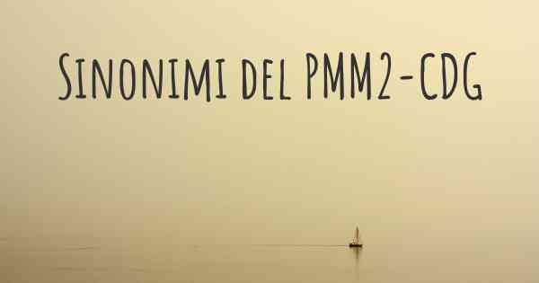 Sinonimi del PMM2-CDG