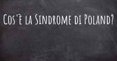 Cos'è la Sindrome di Poland?