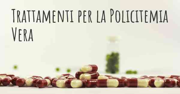 Trattamenti per la Policitemia Vera