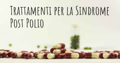 Trattamenti per la Sindrome Post Polio