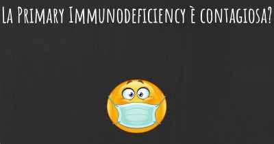 La Primary Immunodeficiency è contagiosa?