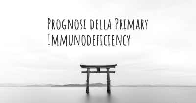 Prognosi della Primary Immunodeficiency