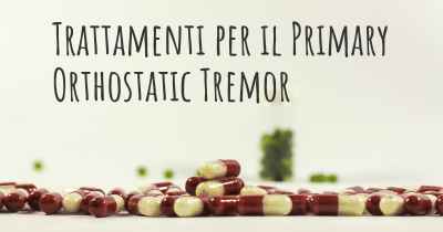 Trattamenti per il Primary Orthostatic Tremor