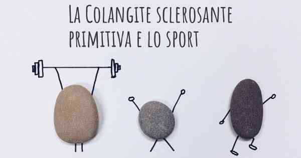 La Colangite sclerosante primitiva e lo sport