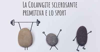 La Colangite sclerosante primitiva e lo sport