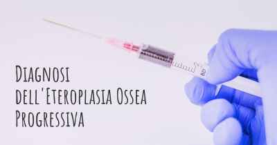 Diagnosi dell'Eteroplasia Ossea Progressiva