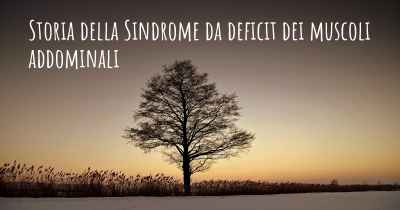 Storia della Sindrome da deficit dei muscoli addominali