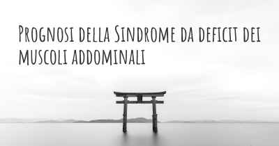 Prognosi della Sindrome da deficit dei muscoli addominali