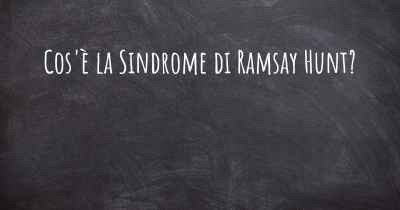 Cos'è la Sindrome di Ramsay Hunt?