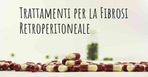 Trattamenti per la Fibrosi Retroperitoneale