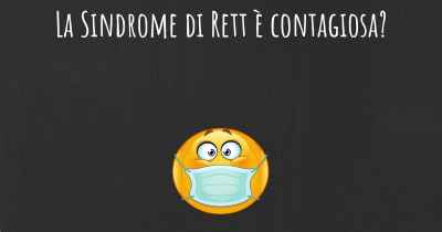 La Sindrome di Rett è contagiosa?