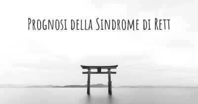 Prognosi della Sindrome di Rett