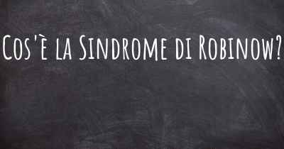 Cos'è la Sindrome di Robinow?