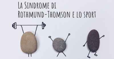 La Sindrome di Rothmund-Thomson e lo sport