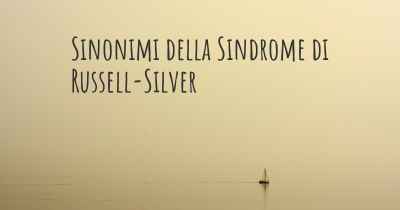 Sinonimi della Sindrome di Russell-Silver