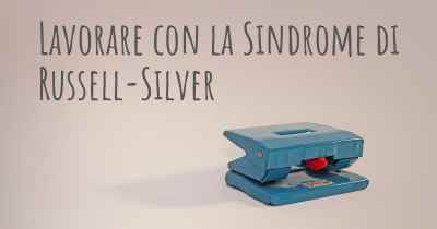 Lavorare con la Sindrome di Russell-Silver