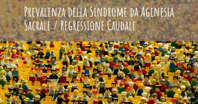 Prevalenza della Sindrome da Agenesia Sacrale / Regressione Caudale