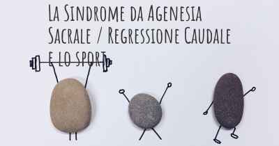 La Sindrome da Agenesia Sacrale / Regressione Caudale e lo sport