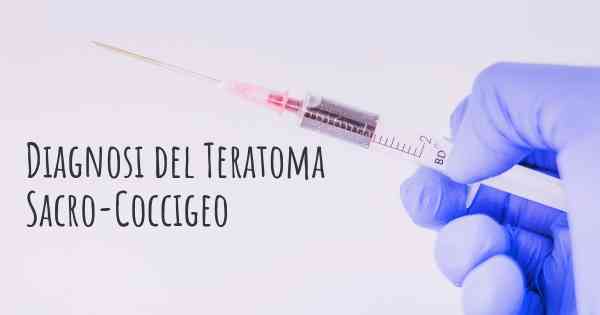 Diagnosi del Teratoma Sacro-Coccigeo