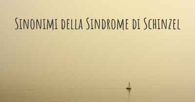 Sinonimi della Sindrome di Schinzel