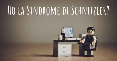 Ho la Sindrome di Schnitzler?