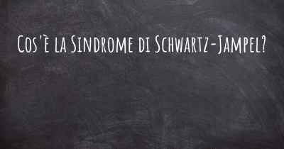 Cos'è la Sindrome di Schwartz-Jampel?