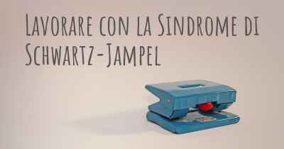 Lavorare con la Sindrome di Schwartz-Jampel