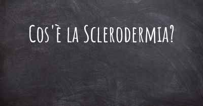 Cos'è la Sclerodermia?