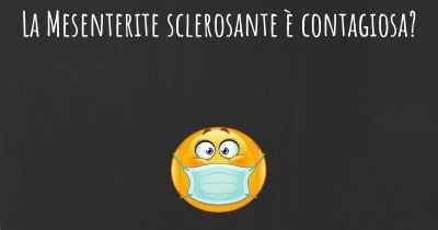 La Mesenterite sclerosante è contagiosa?